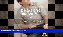 complete  50 MBA Essays That Worked, Volume 3
