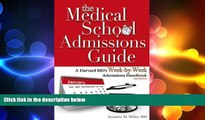 behold  The Medical School Admissions Guide: A Harvard MD s Week-by-Week Admissions Handbook, 2nd