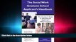 complete  The Social Work Graduate School Applicant s Handbook: The Complete Guide To Selecting