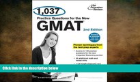 complete  1,037 Practice Questions for the New GMAT, 2nd Edition: Revised and Updated for the New