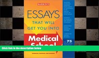 behold  Essays That Will Get You into Medical School (Essays That Will Get You Into...Series)