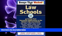there is  Essays That Worked for Law Schools: 40 Essays from Successful Applications to the