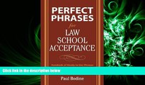 there is  Perfect Phrases for Law School Acceptance (Perfect Phrases Series)