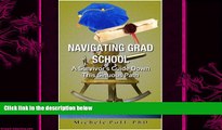 there is  Navigating Grad School: A survivor s guide down this sinuous path
