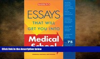 there is  Essays That Will Get You into Medical School (Essays That Will Get You Into...Series)