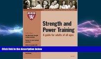 behold  Harvard Medical School Strength and Power Training: A Guide for Adults of All Ages by