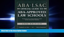 complete  ABA-LSAC Official Guide to ABA-Approved Law Schools 2006