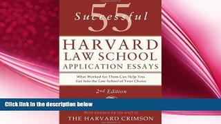 there is  55 Successful Harvard Law School Application Essays: With Analysis by the Staff of The