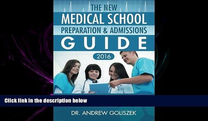 there is  The New Medical School Preparation   Admissions Guide, 2016: New   Updated For Tomorrow
