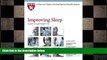 behold  Harvard Medical School Improving Sleep: A guide to a good night s rest by Lawrence