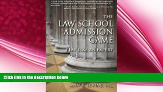 there is  The Law School Admission Game: Play Like an Expert (Law School Expert)