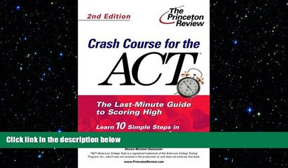 behold  Crash Course for the ACT, Second Edition (College Test Prep)