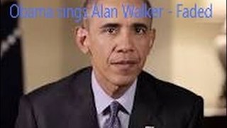 Obama sings Alan Walker - Faded