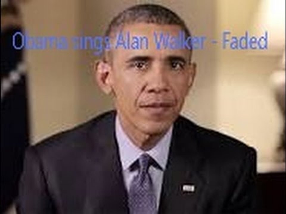 Obama sings Alan Walker - Faded