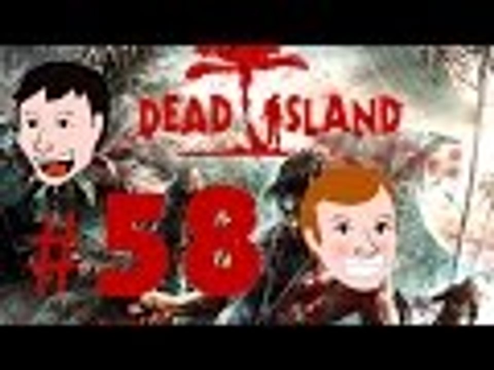Dead Island: You Dead. Sucker - Part 58 - Game Bros
