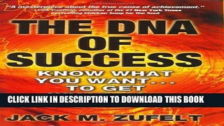 [PDF] The DNA of Success: Know What You Want...to Get What You Want Popular Online