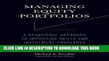 [PDF] Managing Equity Portfolios: A Behavioral Approach to Improving Skills and Investment
