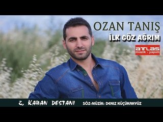 Kaban Destanı - Ozan Tanış