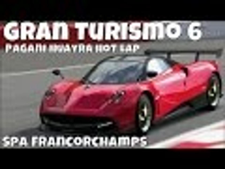 Gran Turismo 6 | Pagani Huayra | Spa Francorchamps | Hot Lap 2:09.659