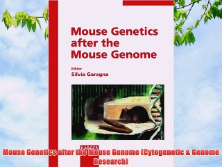 [PDF] Mouse Genetics after the Mouse Genome (Cytogenetic & Genome Research) Full Online