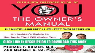 Collection Book YOU: The Owner s Manual: An Insiderâ€™s Guide to the Body That Will Make You