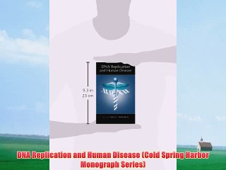 [PDF] DNA Replication and Human Disease (Cold Spring Harbor Monograph Series) Popular Colection