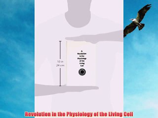 [PDF] Revolution in the Physiology of the Living Cell Popular Colection