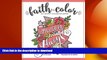 FAVORITE BOOK  Faith in Color: An Adult Coloring Book, Premium Edition (Christian Coloring,