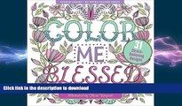 FAVORITE BOOK  Color Me Blessed Inspirational Adult Coloring Book (31 stress-relieving designs)
