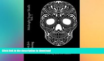 FAVORITE BOOK  Midnight Sugar Skulls Vol. 1: A Stress Management Coloring Book For Adults  BOOK
