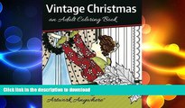 READ BOOK  Vintage Christmas: an Adult Coloring Book (Holidays and Celebrations to Color) (Volume