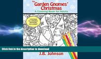READ  The Garden Gnomes  Christmas: A Coloring Book for Adults (Chroma Tome) (Volume 8)  PDF