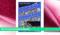 READ BOOK  Coloring Book For Adults: 25 Amazing Stress Relieving Patterns: (Adult Coloring Books,