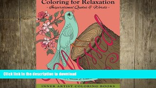 READ BOOK  Coloring for Relaxation: Inspirational Quotes   Words (Inner Artist Coloring Books)