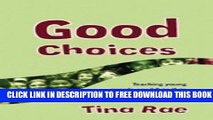 New Book Good Choices: Teaching Young People Aged 8-11 to Make Positive Decisions about Their Own