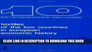 [PDF] Textiles of the Low Countries in European Economic History: Proceedings of the Tenth