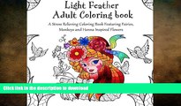 READ BOOK  Light Feather Adult Coloring Book: A Stress Relieving Coloring Book Featuring Fairies,