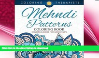 READ BOOK  Mehndi Patterns Coloring Book - Coloring Book For Grown Ups (Mehndi Pattern and Art