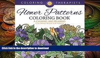 READ BOOK  Flower Patterns Coloring Book - A Calming And Relaxing Coloring Book For Adults