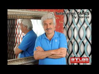 Oy Nereye - Selahattin Tanış