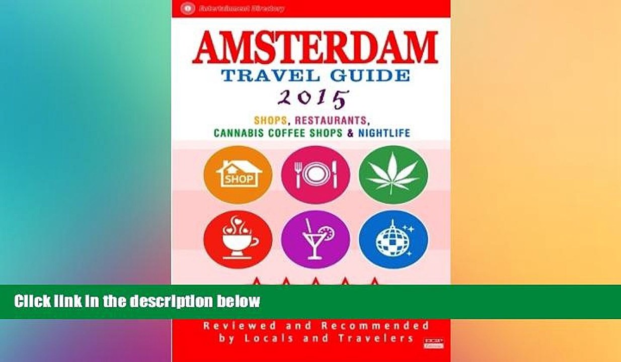 FREE DOWNLOAD  Amsterdam Travel Guide 2015: Shops, Restaurants, Cannabis Coffee Shops,