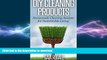 FAVORITE BOOK  DIY Cleaning Products: Homemade Cleaning Recipes for Sustainable Living