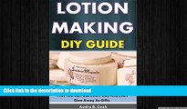 READ  Lotion Making DIY Guide: How To Create Luxurious, Soothing Lotions That You Can Use Every