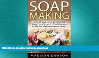 READ  Soap Making: How To Make Natural Handmade Soap From Scratch - The Ultimate Guide For Making