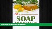 GET PDF  Soap Making for Beginners: 30+ Ways to Make Unique Handmade Soap FULL ONLINE