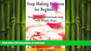 READ  Soap Making Business for Beginners: How to Make Homemade Soap with Simple Steps FULL ONLINE