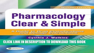 [PDF] Pharmacology Clear   Simple: A Guide to Drug Classifications and Dosage Calculations Full