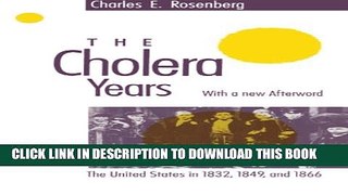 [PDF] The Cholera Years: The United States in 1832, 1849, and 1866 Full Online