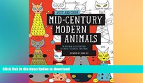READ BOOK  Just Add Color: Mid-Century Modern Animals: 30 Original Illustrations To Color,