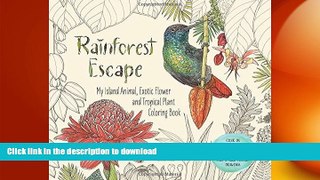 FAVORITE BOOK  Rainforest Escape: My Island Animal, Exotic Flower and Tropical Plant Color Book
